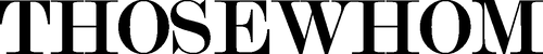 THOSEWHOM